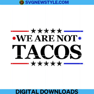 We are not tacos Svg