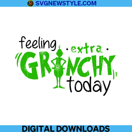 Feeling Extra Grinchy Today Svg Png