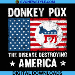 Donkey Pox The Disease Destroying America Svg, Png, Dxf, Eps, Instant Download