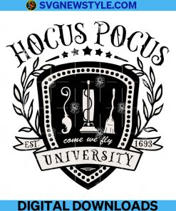 Hocus Pocus Svg, Hocus Pocus University Svg, Come We Fly Svg, Sanderson Sisters Svg, Halloween Svg, Png.