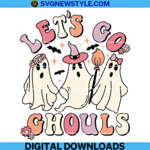 Let's Go Ghouls Svg