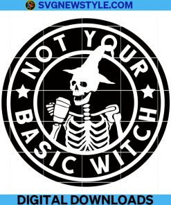 Not Your Basic Witch Svg, Halloween Svg, Witchy Svg, Halloween Skeleton Svg, Png.