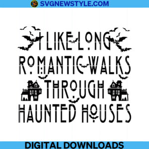 Romantic walks through haunted houses Svg