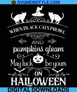 When Black Cats Prowl Halloween Svg, Salem Witch Svg, Wayward Cats Svg, Witches Svg, Spooky Svg, Mom Halloween Svg, Png.
