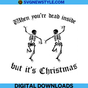 When you're dead inside svg, Christmas Skull svg, Png, Instant Download