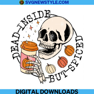 Dead Inside But Spiced Svg, Png, Dxf, Eps, Clipart Cut File