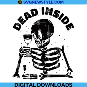 Dead Inside Funny Wine Skeleton Svg, Png, Dxf, Eps, Instant Download