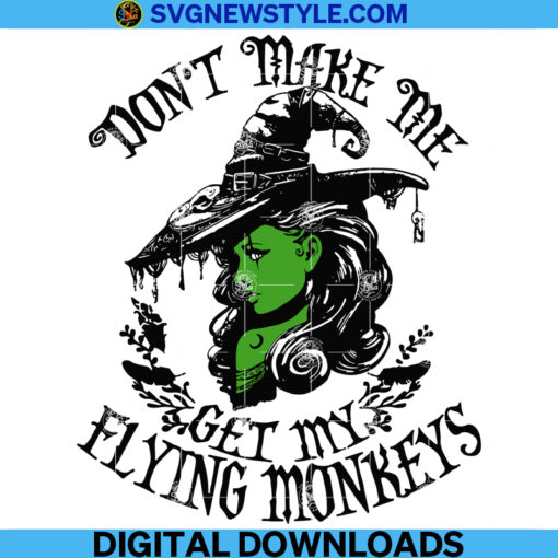 Dont Make Me Get My Flying Monkey Svg