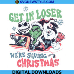 Get In Loser We're Saving Christmas Svg