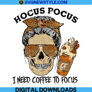 Hocus Pocus I Need Coffee To Focus Halloween Png