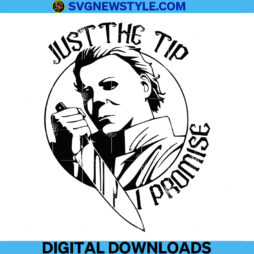 Just the tip I Promise Svg Png
