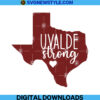 Uvalde Strong Svg file