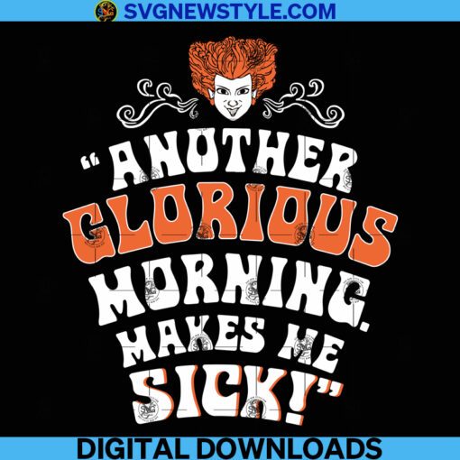 Another Glorious Morning Makes Me Sick Svg Png