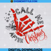 Call me after Christmas Svg