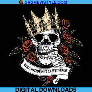 Dead Inside But Caffeinated Svg