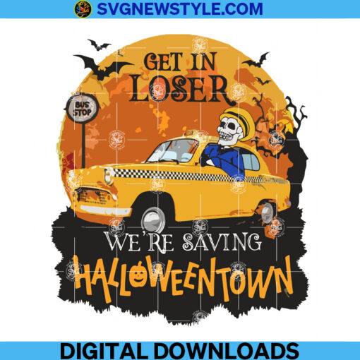Get In Loser We're Saving Halloweentown Png