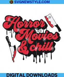 Horror Movie And Chill svg