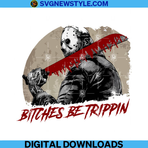 Bitches Be Trippin Png File