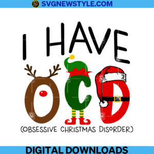 I have OCD Christmas Svg, Obsessive Christmas Svg, Png, Dxf, Eps, Clipart Cut File