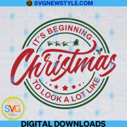 Its Beginning to Look a Lot Like Christmas Svg