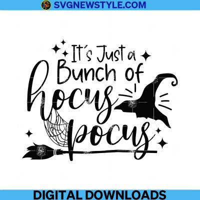 It's Just A Bunch Of Hocus Pocus Svg, Halloween Svg, Witches Svg, Png ...