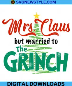 Mrs Claus But Married To The Grinch Svg Png, Dxf, Eps, cut file