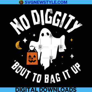 No Diggity 'Bout To Bag It Up Svg, Png, Dxf, Eps, Cricut File Silhouette Art