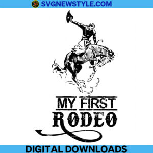 Not My First Rodeo Svg
