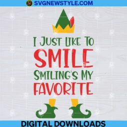 I Just Like To Smile Smiling's My Favorite Svg