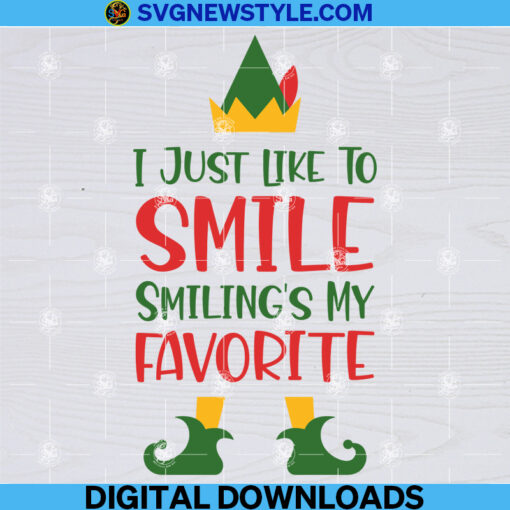 I Just Like To Smile Smiling's My Favorite Svg