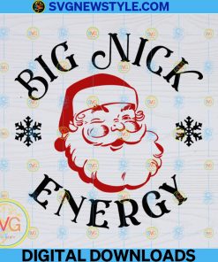 Big Nick Energy Svg, Naughty Santa Svg, Png, Eps, Dxf
