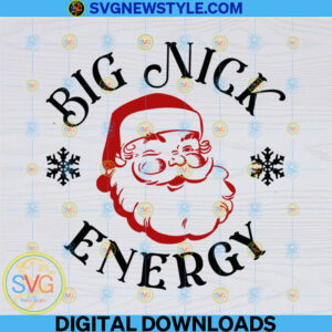 Big Nick Energy Svg