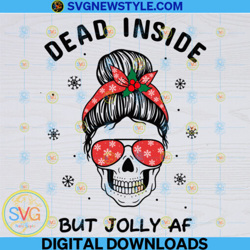 Dead Inside But Jolly AF Svg Cut File