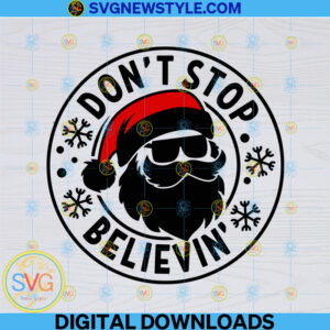 Dont Stop Believin Svg File