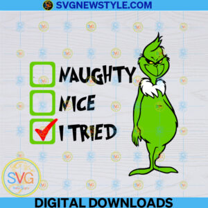 Grinch Naughty Nice I Tried Layered Svg, Png, Dxf, Cricut File Silhouette Art