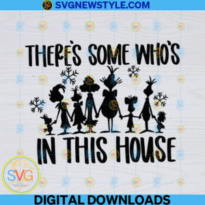 There Some Who In This House Grinch Svg, PNG, EPS, DXF, Cricut File Silhouette Art