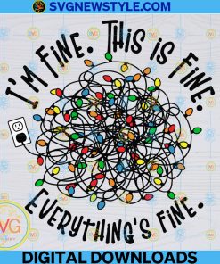 Im Fine Everything Is Fine Svg