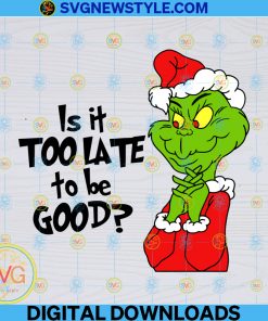 Is it too late to be good Layered Svg, Png, Dxf, Cricut File