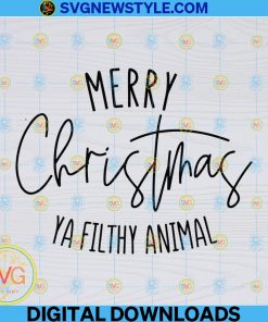 Merry Christmas Ya Filthy Animal Svg
