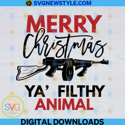 Merry Christmas Ya Filthy Animal Svg File