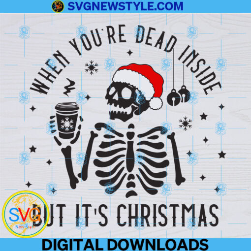 When You are Dead Inside But It's Christmas Svg