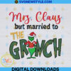 Mrs. Claus But Married To The Grinch Svg