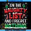 On The Naughty List And I Regret Nothing Svg