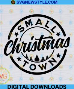 Small Town Christmas Svg, Small town girl Svg, Png, Dxf, Eps, Digital Cut File