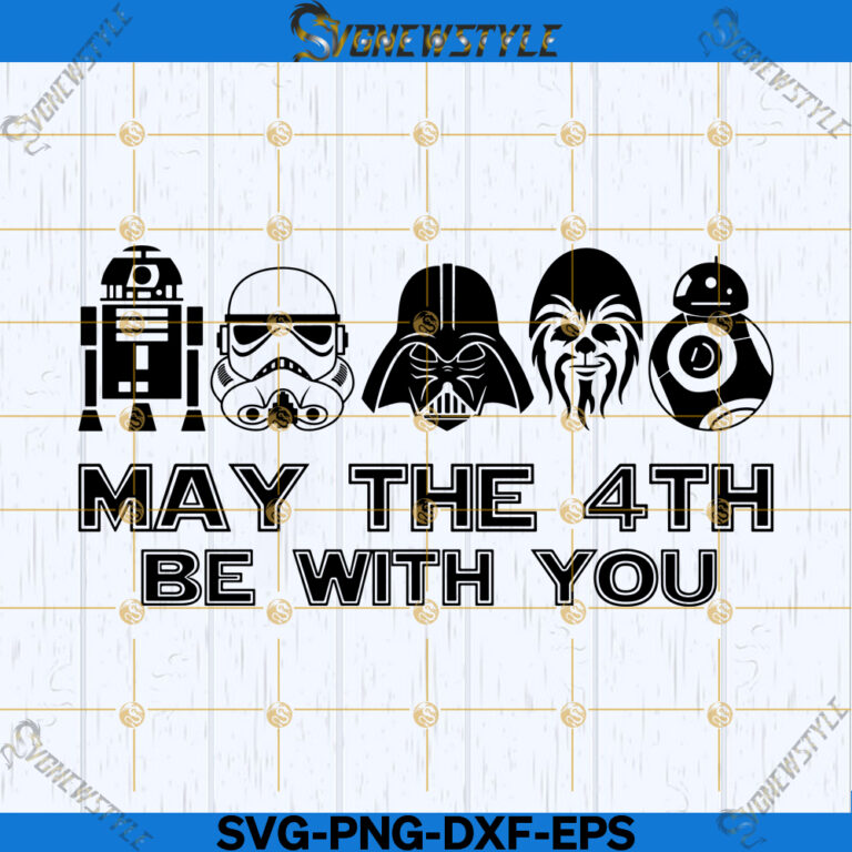 May The 4th Be With You Svg File, May 4th Svg, Png, Dxf, Eps ...