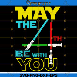 Humor May The 4th Be With You Svg