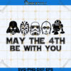 May The 4th Be With You Svg Cricut File