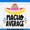 Nacho Average svg