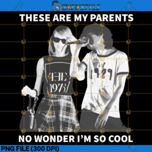 These Are My Parents No Wonder Im So Cool Png