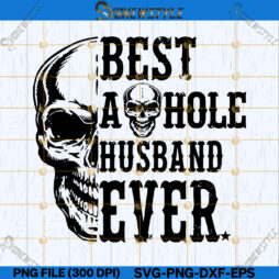 Best Asshole husband ever skull Svg Png